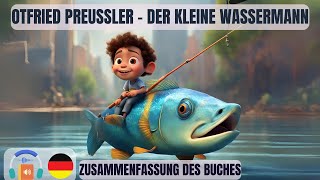 Otfried Preußler  Der kleine Wassermann  Zusammenfassung des Buches [upl. by Acined]