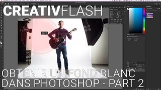 CREATIVFLASH  Obtenir un fond blanc dans Photoshop  Part 2 [upl. by Atnamas667]