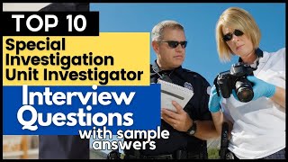 Special Investigation Unit Investigator Interview Questions and Answers for 2024 [upl. by Uht]