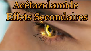 Acétazolamide Effets secondaires [upl. by Fabe498]