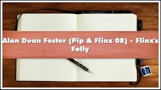 Alan Dean Foster Pip Flinx 08 Flinxs Folly Audiobook [upl. by Hein]