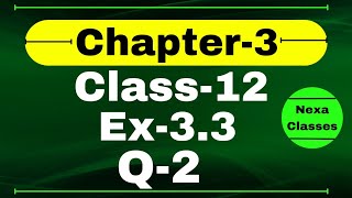 Class 12 Ex 33 Q2 Math  Chapter 3 Matrices  Q2 Ex 33 Class 12 Math  Ex 33 Q2 Class 12 Math [upl. by Belen351]