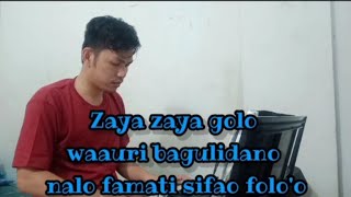 Zaya Zaya Golo Waauri Bagulidano versi karaoke [upl. by Eceined]