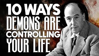 10 Ways Demons Are Controlling Life  Insights from CS Lewis [upl. by Neerehs]