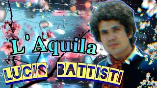 Lucio BattistiLAquila 🌺〚𝑳𝒆𝒕𝒓𝒂 𝒆𝒏 𝒆𝒔𝒑𝒂ñ𝒐𝒍〛 [upl. by Linus]