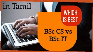 BSc CS vs BSc IT course overview  which is best for career option  in Tamil [upl. by Tenaj]