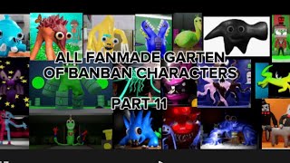 ALL FANMADE GARTEN OF BANBAN CHARACTERS PART 11 [upl. by Kcirddehs]