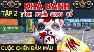 Tình Nghĩa Giang Hồ  Tập 2  TRẬN CHIẾN ĐẪM MÁU  Phim Liên Quân  Thánh Bựa Vlog [upl. by Rahr199]