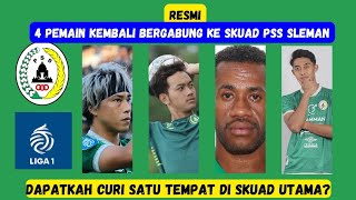 🔴4 Pemain Resmi Kembali Perkuat PSS Sleman Dalam Menghadapi Kompetisi Liga 1 Indonesia 20242025 [upl. by Zaragoza]