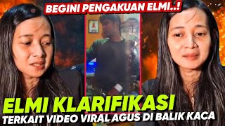 AKHIRNYA ELMI ISTRI AGUS BUKA SUARA TERKAIT VIDEO VIRAL AGUS TERCYDUK DIBALIK KACA JENDELA [upl. by Groveman]