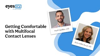 Getting Comfortable With Multifocal Contact Lenses [upl. by Berners]