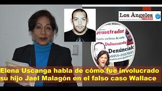 El caso de JAEL MALAGÓN USCANGA una víctima del FALSO CASO WALLACE en el olvido [upl. by Baryram]