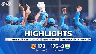 India U19 Vs Sri Lanka U19  Ind Vs Sl Highlight Full Match  Semi Final India Vs Sri Lanka under19 [upl. by Mafalda]