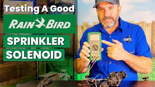 RAIN BIRD Sprinkler Solenoid Troubleshooting  Good Solenoid Resistant Test Numbers [upl. by Chellman167]