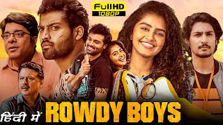 Rowdy Boys Full Movie In Hindi Dubbed 2022  Ashish Anupama Parmeswaran  1080p HD Facts amp Review [upl. by Ahsikar]