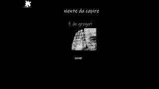 Niente da capire  F De Gregori Cover [upl. by Ahtel193]