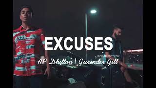 Excuses  Official Video  AP Dhillon  Gurinder Gill [upl. by Ralina935]