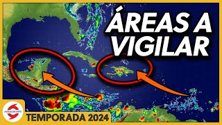 Comienza Periodo de Alta Actividad Ciclónica Atentos a Varias Ondas Tropicales [upl. by Emmerie605]