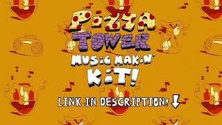 PIZZA TOWER MUSIC MAKIN KIT  V1 Release [upl. by Odanref174]