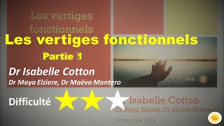 Les vertiges fonctionnels 12  Dr Isabelle COTTON [upl. by Elletnahs]