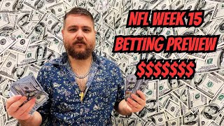 NFL WEEK 15 BETTING PREVIEW [upl. by Shewchuk388]