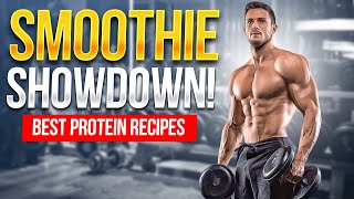 Protein Smoothie Battle Best Recipe Showdown [upl. by Atinihs789]