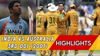 India vs Australia 3rd ODI 2007  Yuvraj Singhs Lone Heroics in Hyderabad  HIGHLIGHTS [upl. by Mick]