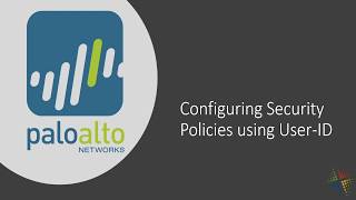 Configuring Palo Alto security policies using UserID [upl. by Aikym76]