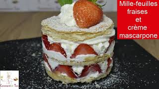 Mille feuilles aux fraises et à la crème aux mascarpones  recette de millefeuilles [upl. by Ltney]