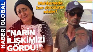 quotNarin Yüksel Güran İle İlişkimizi Gördüquot Mahkemede Kan Donduran Sözler Muhabirin Gözleri Doldu [upl. by Aikyt228]