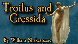 Troilus and Cressida  Full Audio Drama [upl. by Lletnohs]