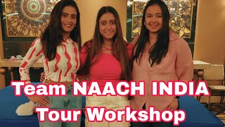 Team Naachs India Tour Workshop Vlog  I looked like a Two in One icecream they called me a DOLL [upl. by Octavus]