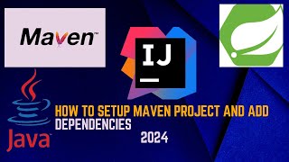 How to SetUp a Maven Project in IntelliJ and Add Dependencies2024  Java Project  Spring Boot [upl. by Ahsitel]