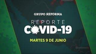 Reporte Covid19  Martes 9 de junio [upl. by Ahsito89]