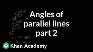 Angles of parallel lines 2  Angles and intersecting lines  Geometry  Khan Academy [upl. by Eimaj]