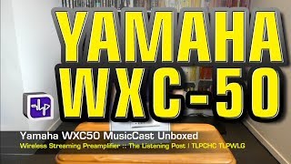 Yamaha WXC50 Unboxed When packaging fights back  The Listening Post  TLPCHC TLPWLG [upl. by Joye]