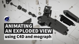 animating an exploded view in C4D and mograph [upl. by Chaiken]