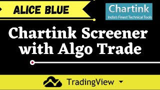 Chartink Screener with Algo Trade  ALICEBLUE [upl. by Ocimad]