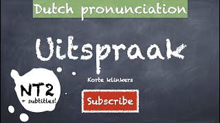 NT2 Uitspraak korte klinkers NT2 uitspraak pronunciation [upl. by Meuse]