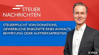 Donations Gewerbliche Einkünfte Bewirtung oder Annehmlichkeit  Steuernachrichten Update 0624 [upl. by Leitman]