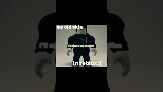 My old skin in roblox short [upl. by Eyak776]