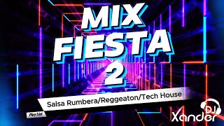 MIX FIESTA 2  SALSA  REGGEATON  TECH HOUSE  DJ XANDER [upl. by Tenrag]