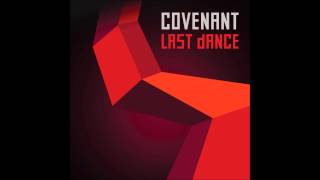 Covenant last dance modulate remix [upl. by Melbourne429]