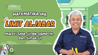 LIMIT ALJABAR  MATEMATIKA IPA  MATERI UTBK SBMPTN DAN SIMAK UI [upl. by Bryana]