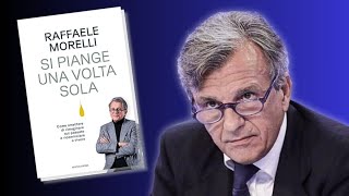 Raffaele Morelli si piange una volta sola  intervista sul suo ultimo libro [upl. by Kavita]