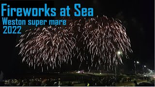 Fireworks at Sea Weston Super Mare 2022 [upl. by Arvind521]