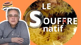 SOUFRE natif  VOLCANIQUE et SÉDIMENTAIRE [upl. by Roane]