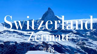 🇨🇭Switzerland③ Zermatt 43 スイスツェルマット マッターホルンを色んな角度から眺める🏔️、朝焼けマッターホルン🌅、ハイキング🥾🐏 [upl. by Allets]