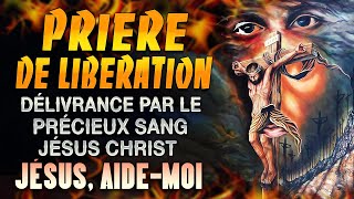 Prière de LIBERATION par le PRÉCIEUX SANG de JÉSUS 🙌 PUISSANTE Prière de Protection Divine [upl. by Iohk]