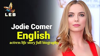 Jodie Comer Life story  Full Biography [upl. by Rorie]